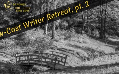 A Low-Cost Writer’s Retreat, Pt. 2